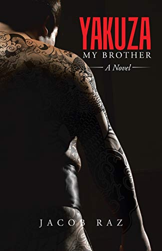 Jacob Raz Yakuza My Brother, A Novel