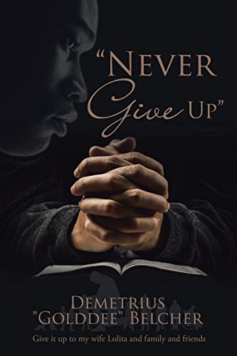 “Never Give Up”