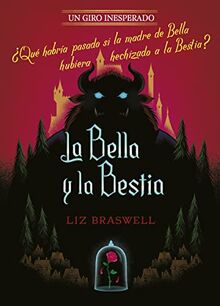 La Bella y la Bestia. Un giro inesperado: Narrativa