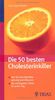 Die 50 besten Cholesterinkiller: Wie Sie Ihre Blutfette günstig beeinflussen