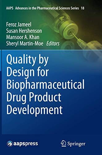Quality by Design for Biopharmaceutical Drug Product Development (AAPS Advances in the Pharmaceutical Sciences Series, 18, Band 18)