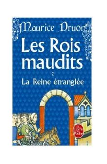 Les rois maudits. Vol. 2. La reine étranglée : roman historique