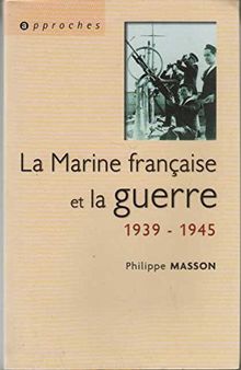 La marine française et la guerre, 1939-1945