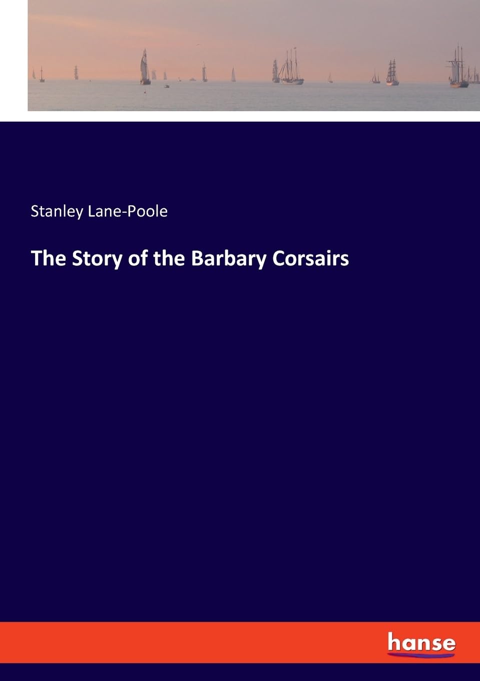 The Story of the Barbary Corsairs: DE