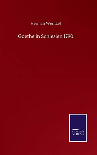 Goethe in Schlesien 1790