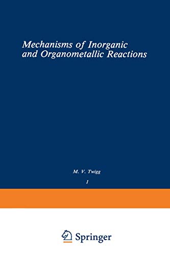 Volume 1 Mechanisms of Inorganic & Organometallic Reactions