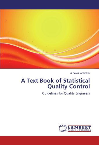 A Text Book of Statistical Quality Control: Guidelines for Quality Engineers