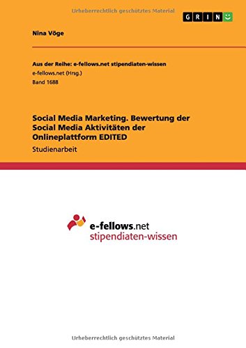 Social Media Marketing. Bewertung der Social Media Aktivitäten der Onlineplattform EDITED