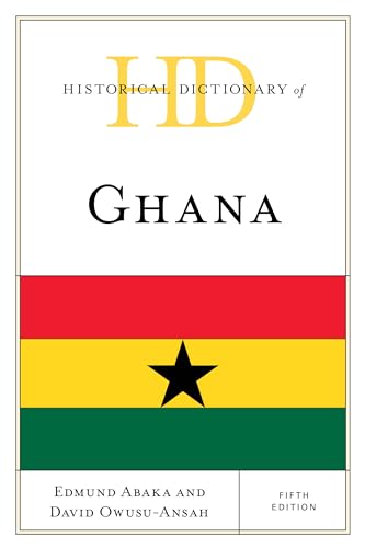 Historical Dictionary of Ghana (Historical Dictionaries of Africa)
