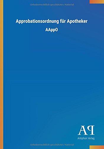 Approbationsordnung für Apotheker: AAppO
