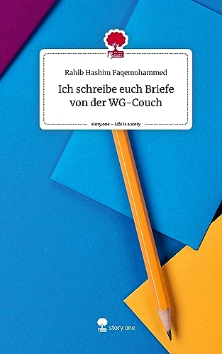 Ich schreibe euch Briefe von der WG-Couch. Life is a Story - story.one