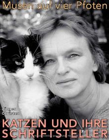 Musen auf vier Pfoten: Katzen und ihre Schriftsteller