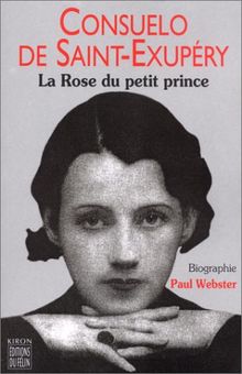 Consuelo de Saint-Exupéry : la rose du Petit Prince