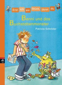 Erst ich ein Stück, dann du - Benni und das Buchstabenmonster: Band 11