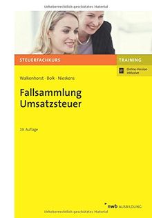 Fallsammlung Umsatzsteuer (NWB-Steuerfachkurs - Trainingsprogramm)