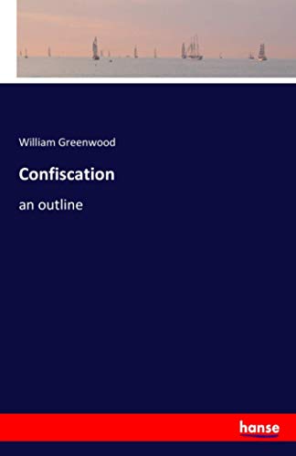 Confiscation: an outline