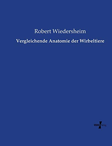 Vergleichende Anatomie der Wirbeltiere - Robert Wiedersheim Kartoniert (TB)