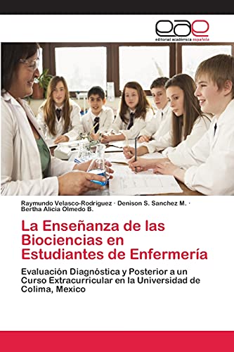 La Enseñanza de las Biociencias en Estudiantes de Enfermería: Evaluación Diagnóstica y Posterior a un Curso Extracurricular en la Universidad de Colima, Mexico