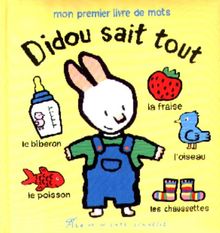 Didou sait tout : mon premier livre de mots