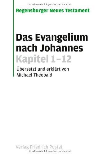 Das Evangelium nach Johannes. Kapitel 1-12