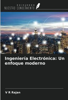 Ingeniería Electrónica: Un enfoque moderno