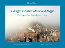 Tübingen zwischen Musik und Magie: Unterwegs mit der Stocherkahnfee Aranka