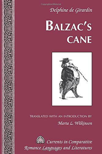 Balzac's Cane: Translated with an Introduction by Marta L. Wilkinson (Currents in Comparative Romance Languages and Literatures)