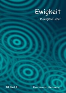 Ewigkeit: 15 religiöse Lieder