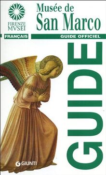 Musée de San Marco. Guide Officiel