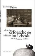 "Ich aber erforsche sie mitten im Leben". Von der Poesie der Insekten