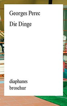 Die Dinge (diaphanes Broschur)