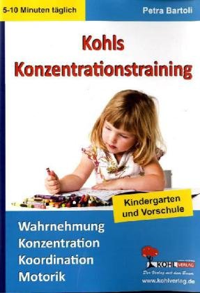 Mein tägliches Konzentrationstraining Kindergarten & Vorschule: Bis zu 10 Minuten täglich