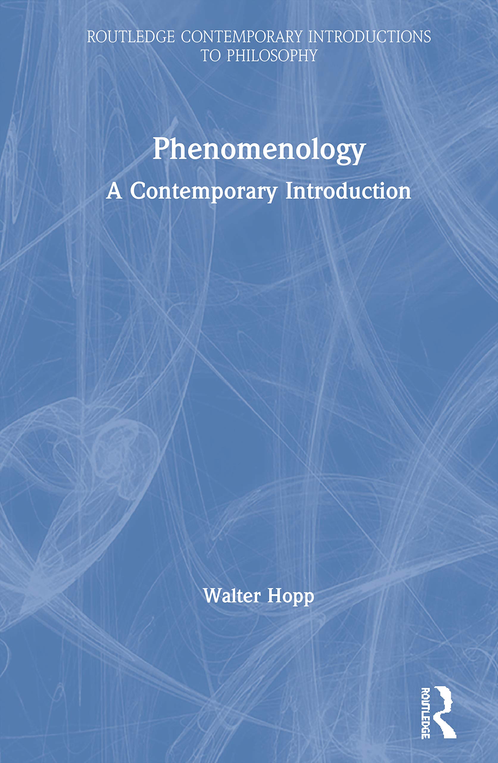 Phenomenology: A Contemporary Introduction (Routledge Contemporary Introductions to Philosophy)