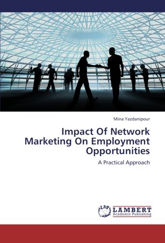 Impact Of Network Marketing On Employment Opportunities: A Practical Approach