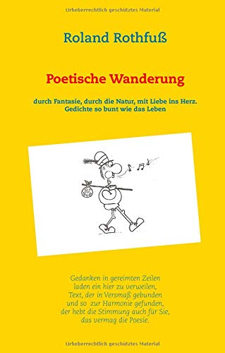 Poetische Wanderung: durch Fantasie, durch die Natur, mit Liebe ins Herz