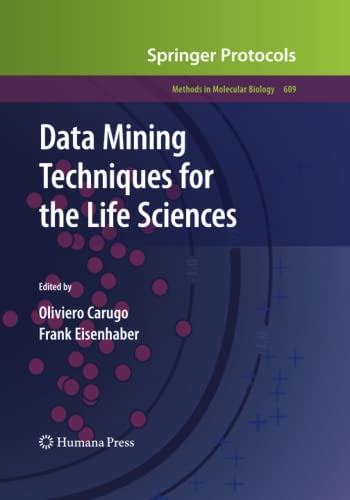 Data Mining Techniques for the Life Sciences (Methods in Molecular Biology, Band 609)