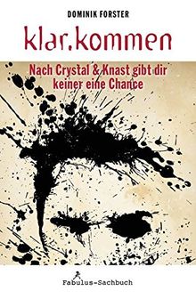 klar.kommen: Nach Crystal & Knast gibt dir keiner eine Chance