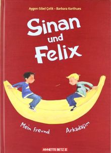 Sinan und Felix: Mein Freund / Arkadasim