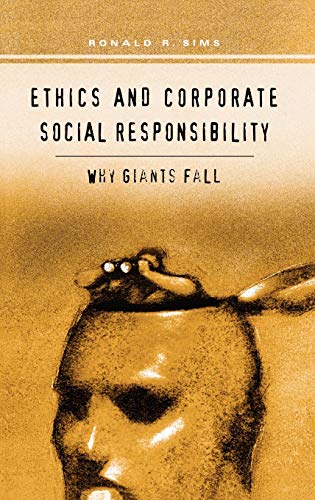 Ethics and Corporate Social Responsibility: Why Giants Fall