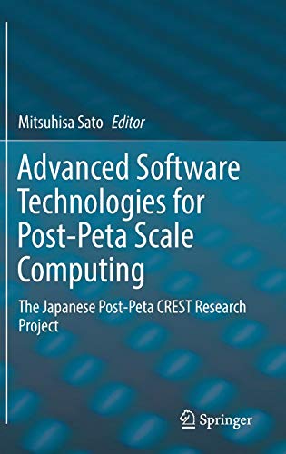 Advanced Software Technologies for Post-Peta Scale Computing: The Japanese Post-Peta CREST Research Project
