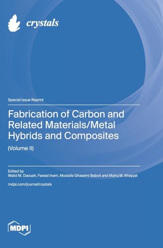 Fabrication of Carbon and Related Materials/Metal Hybrids and Composites (Volume II)
