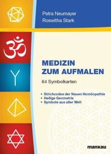 Medizin zum Aufmalen, Kartenset mit 64 Symbolkarten - Strichcodes der Neuen Homöopathie, Heilige Geometrie, Symbole aus aller Welt