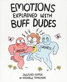 Tsyaston, A: Emotions Explained with Buff Dudes (Owlturd Comics)