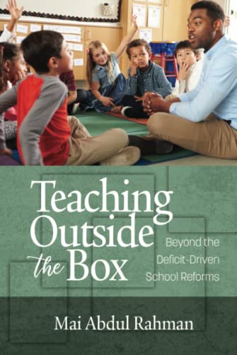 Teaching Outside the Box: Beyond the Deficit Driven School Reforms: Beyond the Deficit Driven School Reforms (hc)