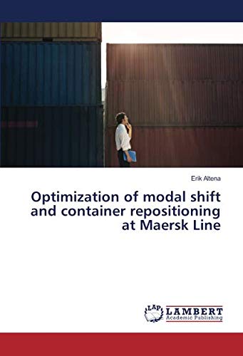 Optimization of modal shift and container repositioning at Maersk Line