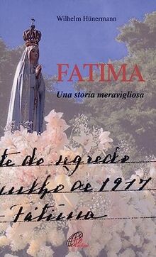 Fatima. Una storia meravigliosa (Uomini e donne, Band 47)