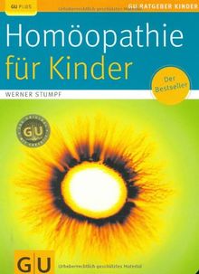 Homöopathie für Kinder (GU Ratgeber Kinder)