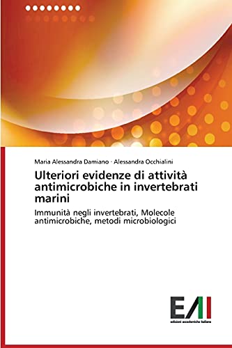 Ulteriori evidenze di attività antimicrobiche in invertebrati marini: Immunità negli invertebrati, Molecole antimicrobiche, metodi microbiologici