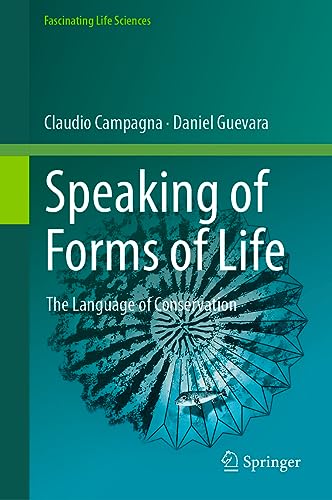 Speaking of Forms of Life: The Language of Conservation (Fascinating Life Sciences)
