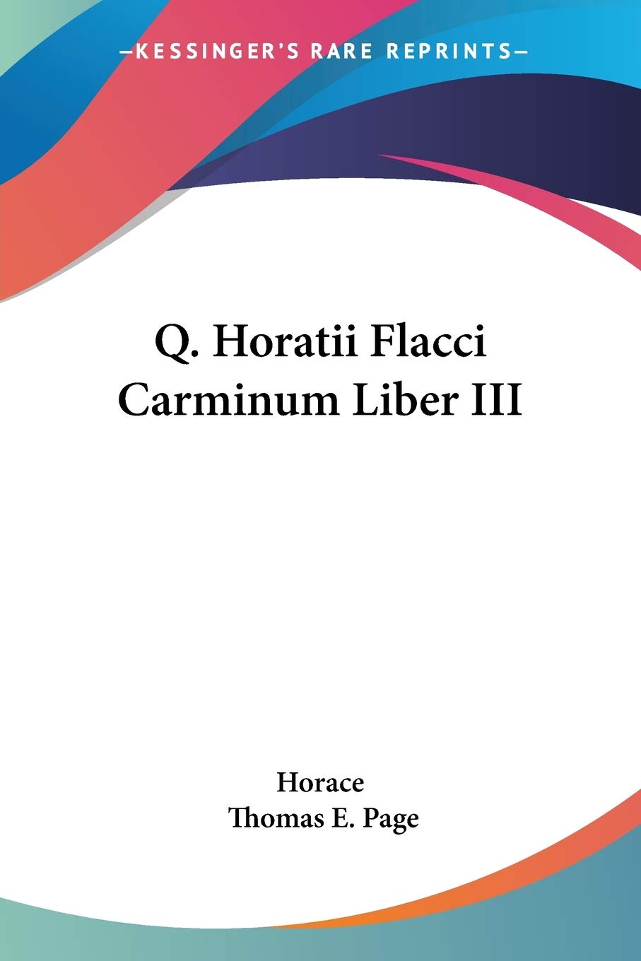 Q. Horatii Flacci Carminum Liber III